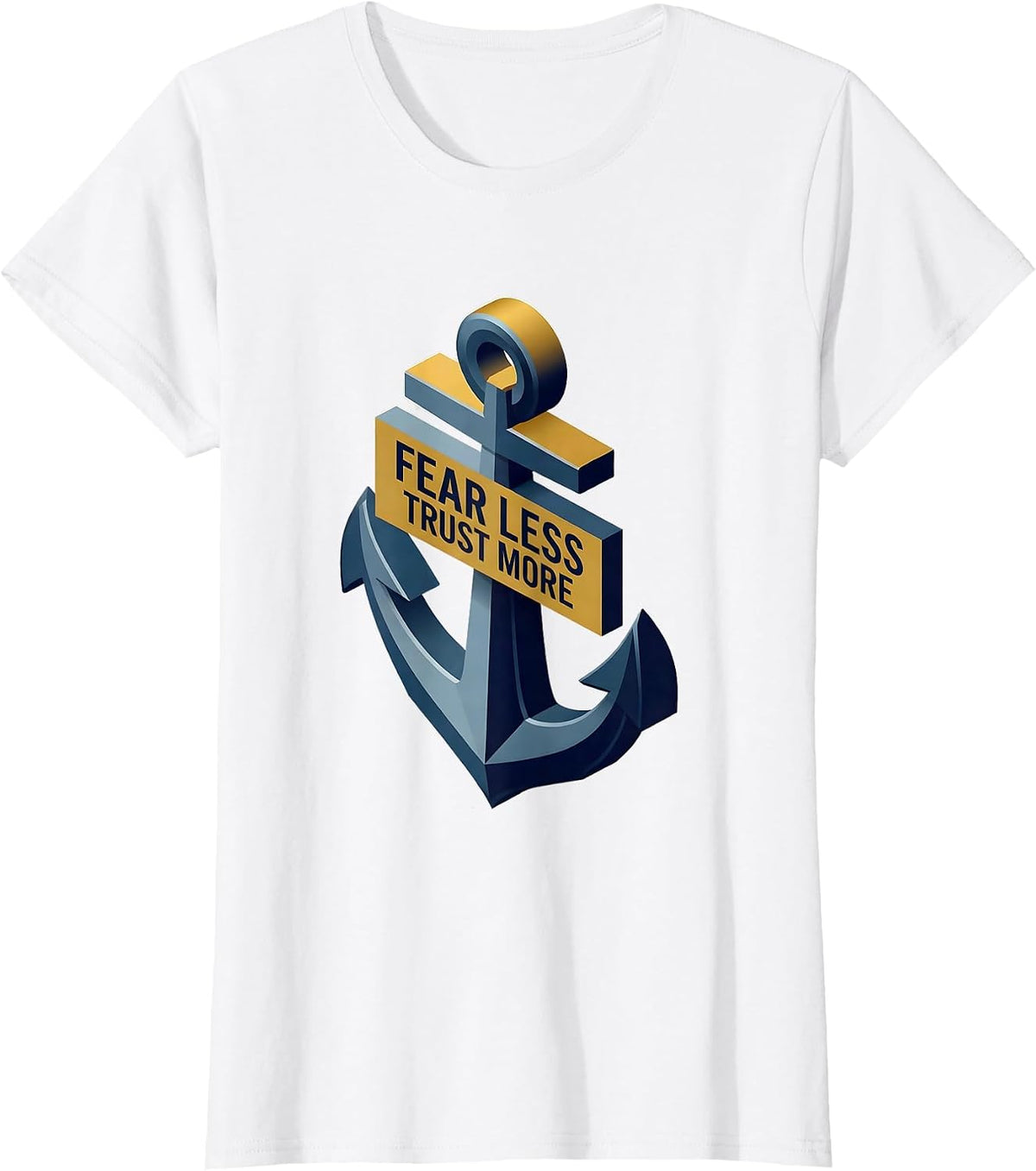 Women's Fear Less Trust More Faith Over Fear Design T-Shirt - White