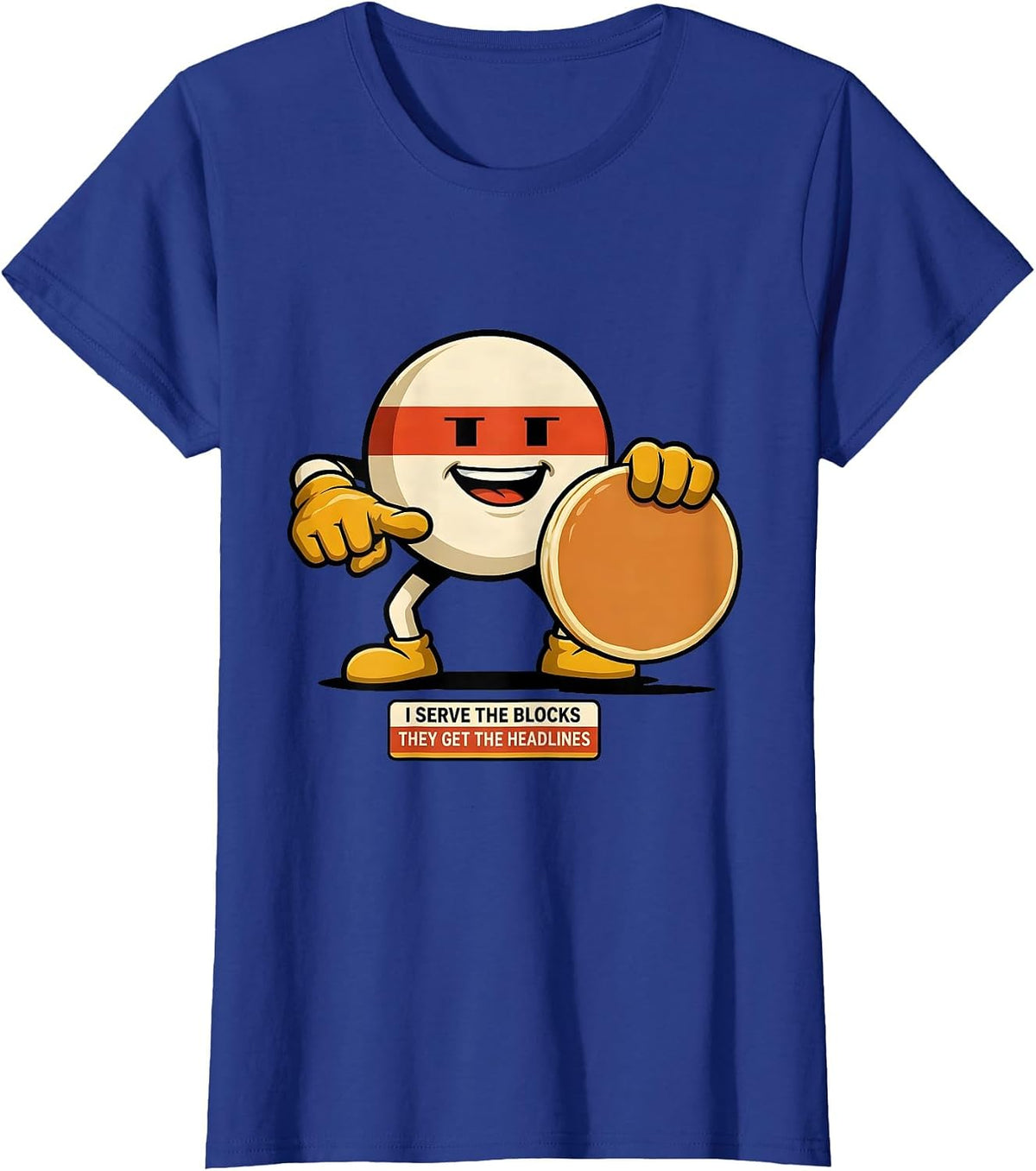 Women's I Serve The Blocks, They Get The Headlines Funny Lineman T-Shirt - Royal Blue