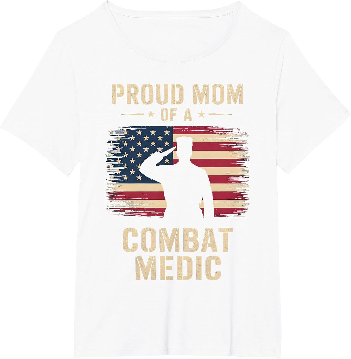 Proud Mom of a Combat Medic Veterans Day Mom Grandma Women T-Shirt - White
