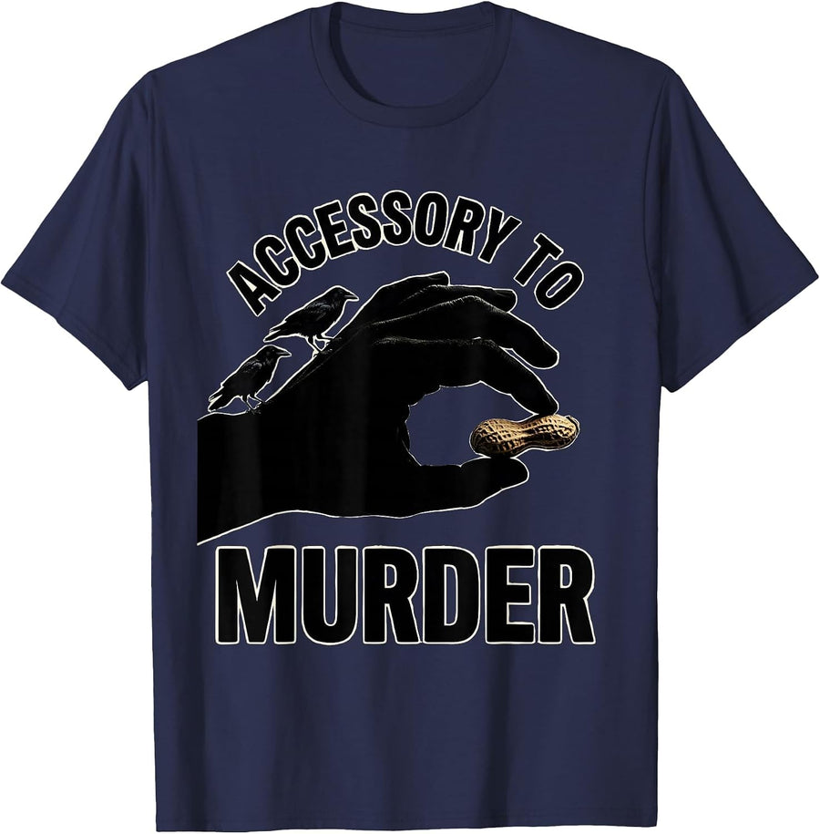 Accessory To Murder Dark Humor Crow Lover Pun Silly T-Shirt - Navy Blue