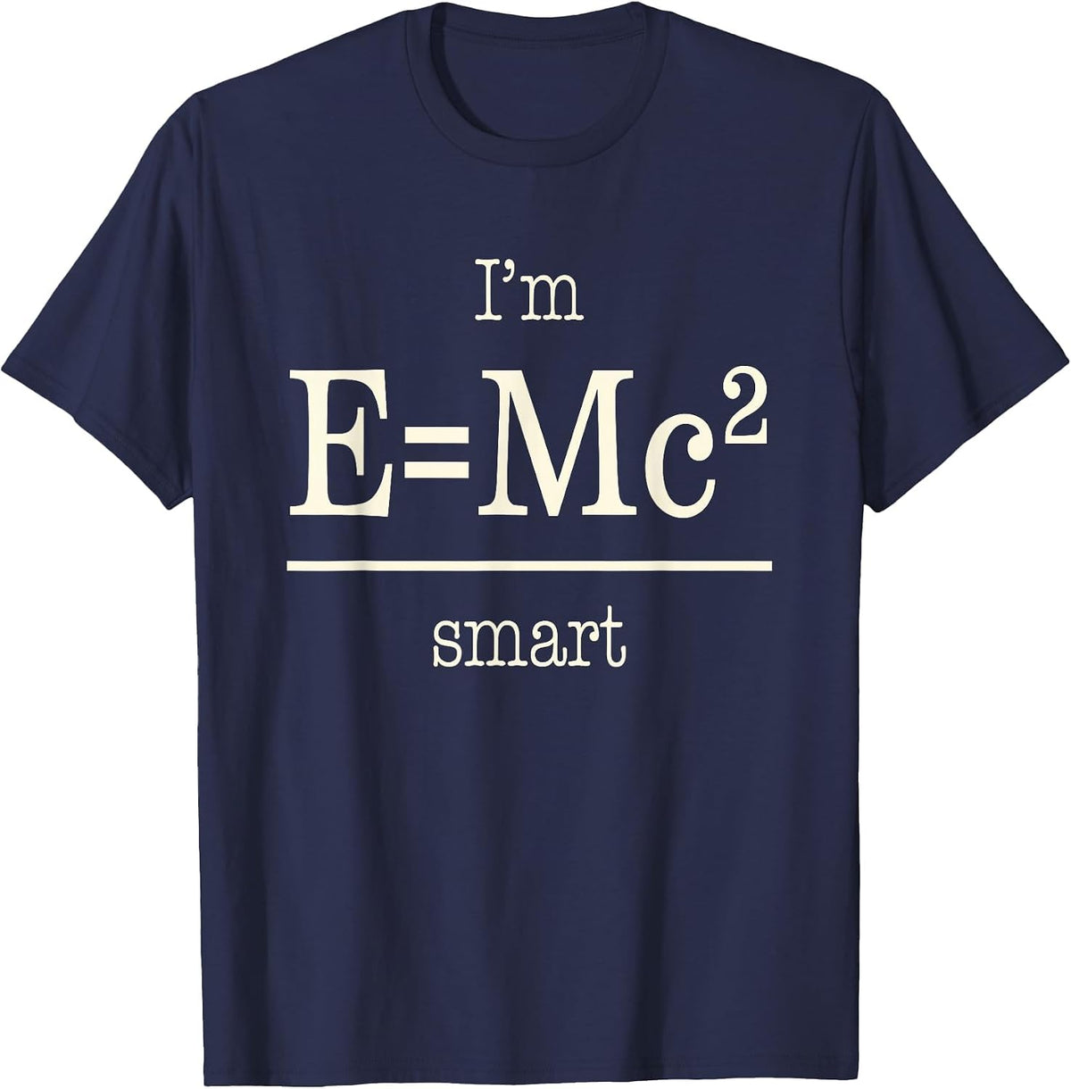 Funny Math Pun I'm Relatively Smart Math Nerd Einstein T-Shirt - Navy Blue