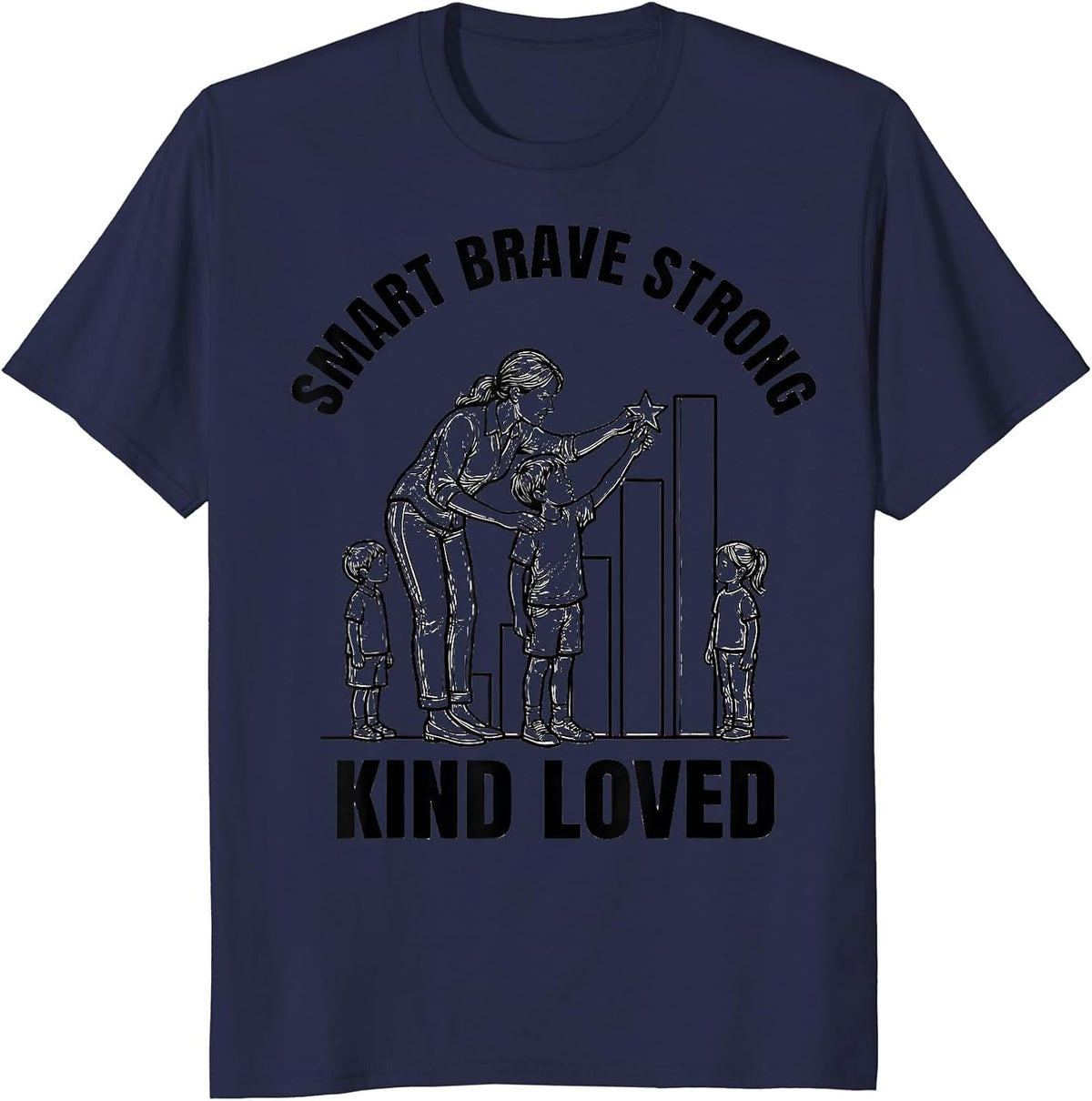 Smart Brave Strong Kind Loved Funny Teacher Appreciation T-Shirt - Navy Blue