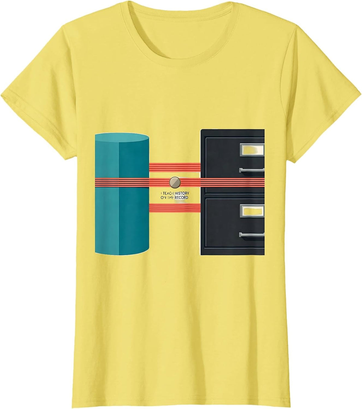 I Teach History On The Record Funny History Teacher T-Shirt, Women, Lemon Yellow, Small - As Pictured