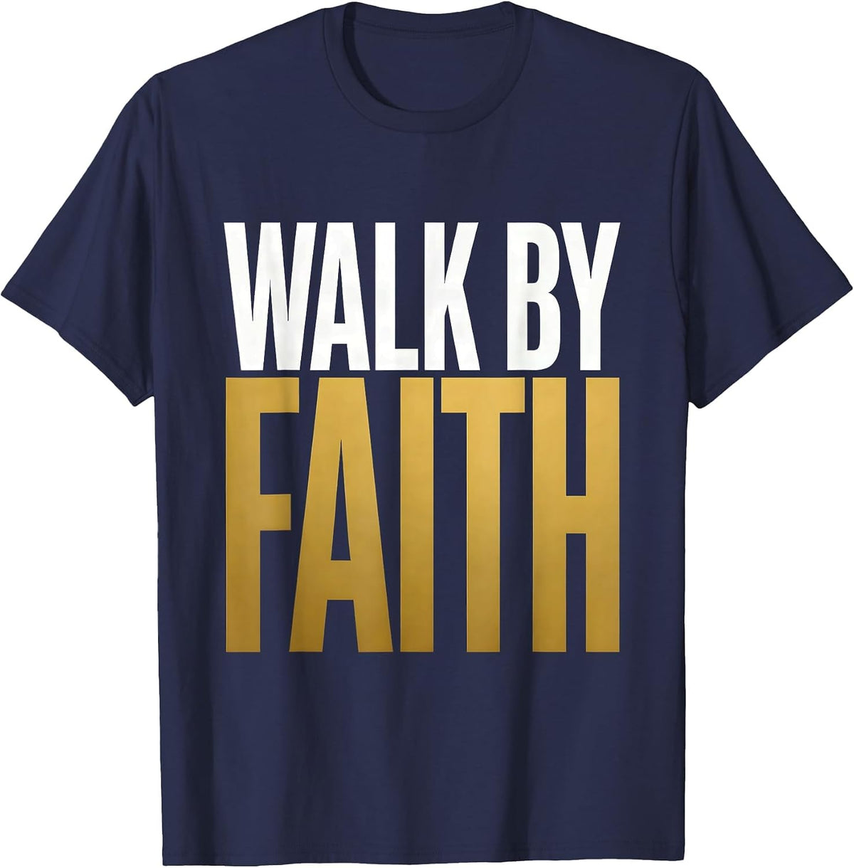 Walk by Faith Over Fear Inspirational Design T-Shirt - Navy Blue