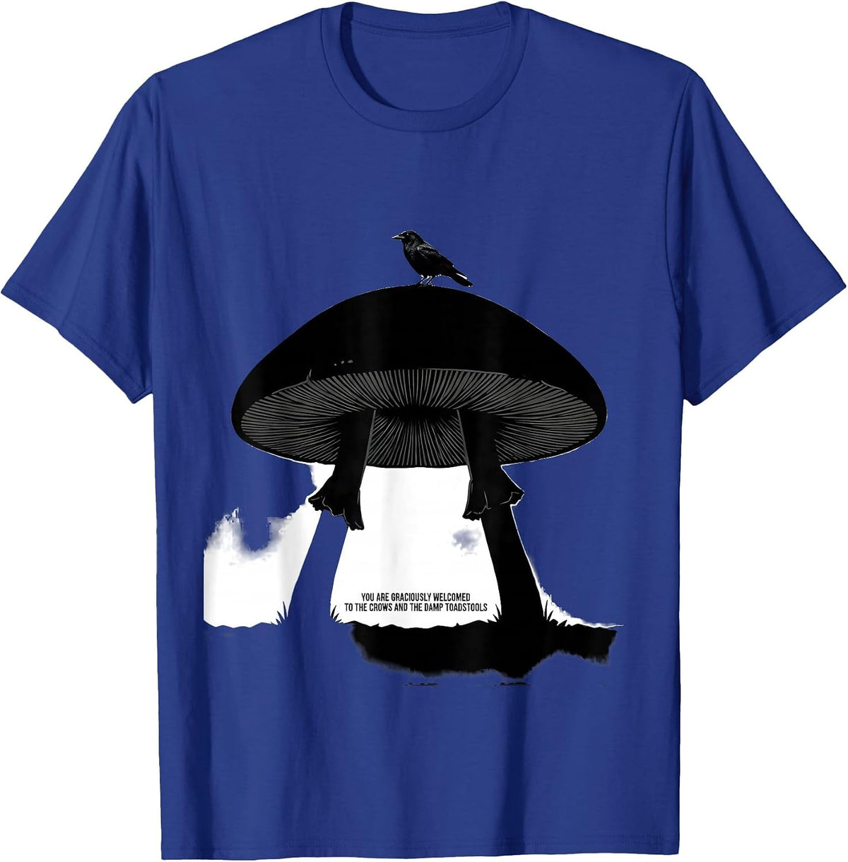 You Are Graciously Welcomed To The Crows Dark Humor T-Shirt - Royal Blue