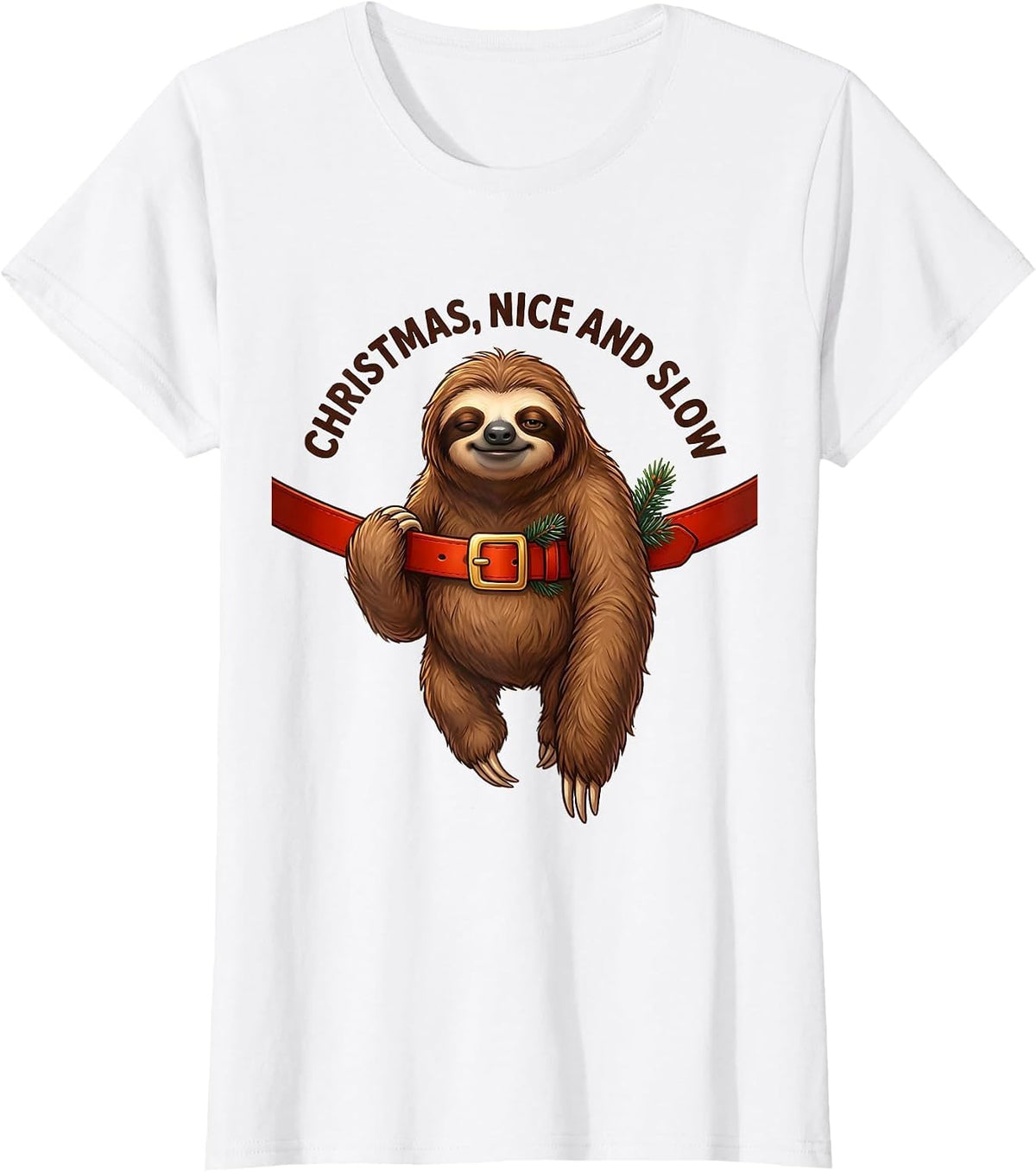 Women's Christmas, Nice And Slow Cute Kawaii Sloth Lover Holiday T-Shirt - White