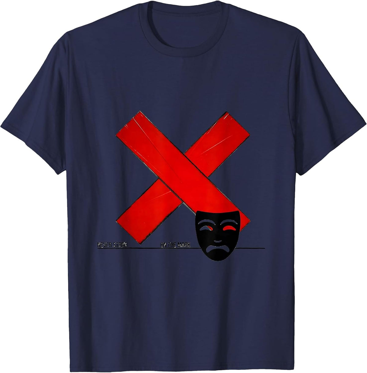 Never Stand On The Mark Witty Shakespeare Literary Humor T-Shirt - Navy Blue