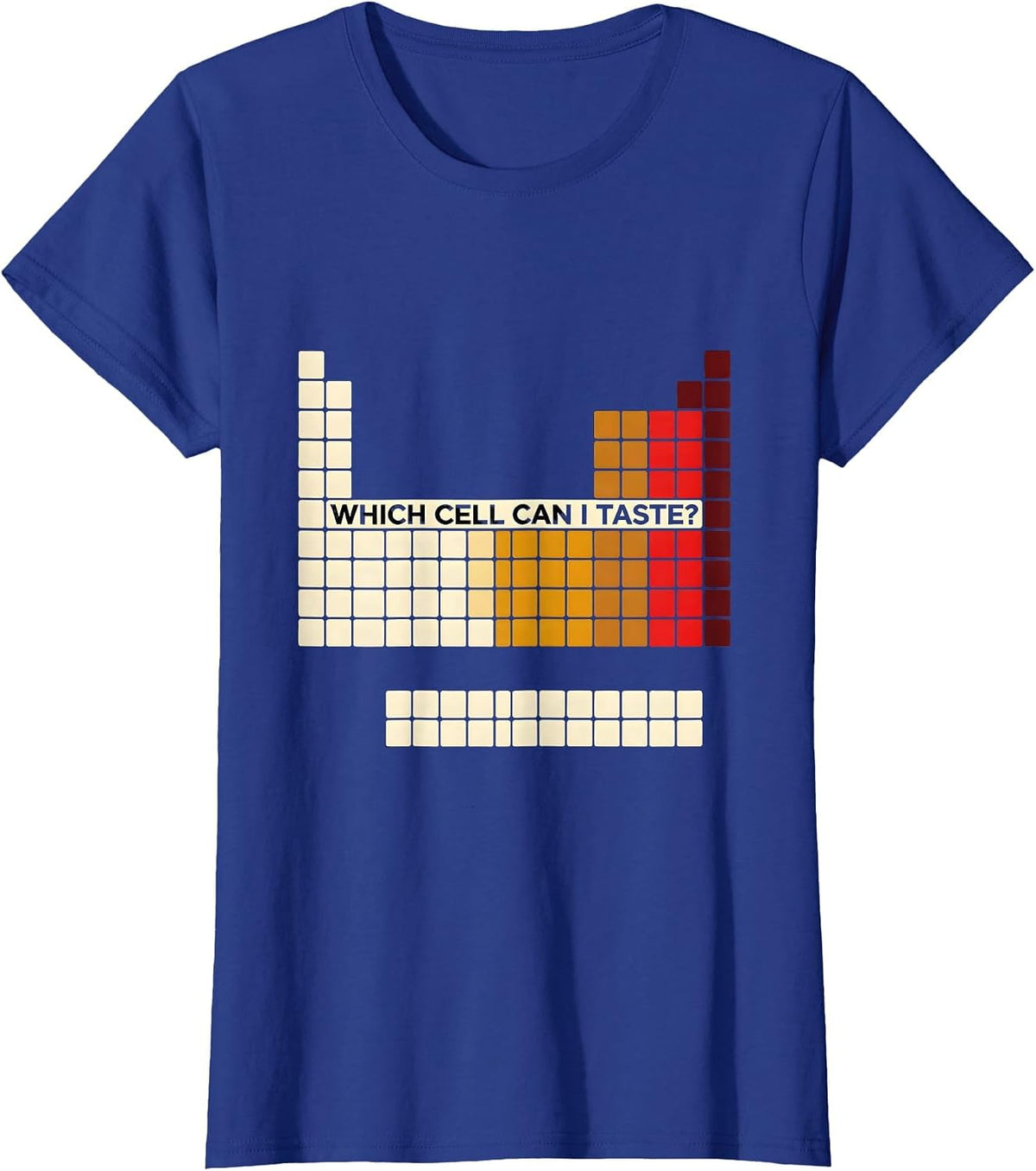 Women's Which Cell Can I Taste Funny Periodic Table Science Teacher T-Shirt - Royal Blue