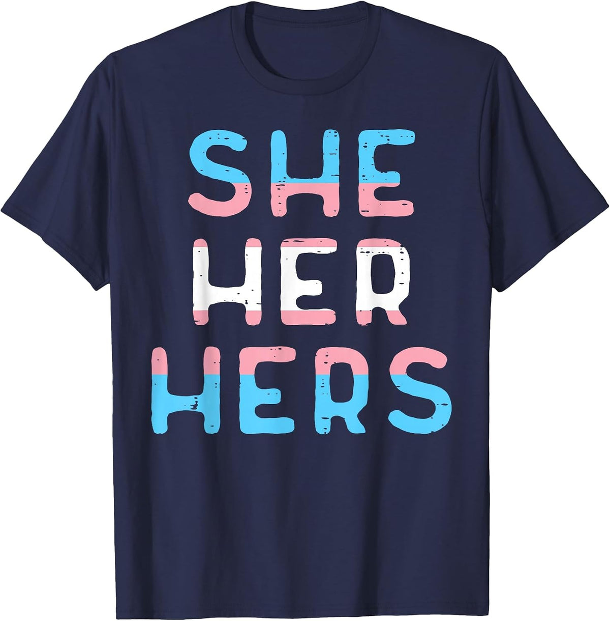 Transgender Pronoun She Her Hers Trans Pride Transexual LGBT T-Shirt - Navy Blue