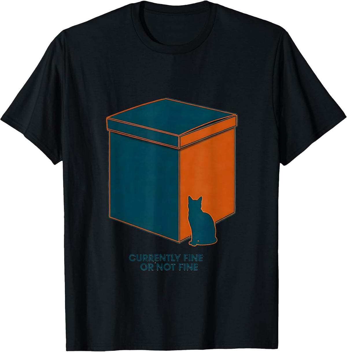 Men's Currently Fine Or Not Fine Quantum Physics Humor Cat Lover T-Shirt - Black