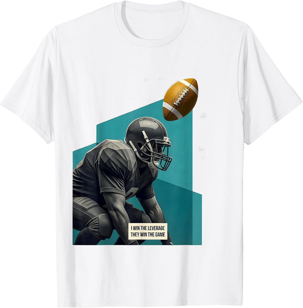 Men's I Win The Leverage They Win The Game Funny Football Lineman T-Shirt - White