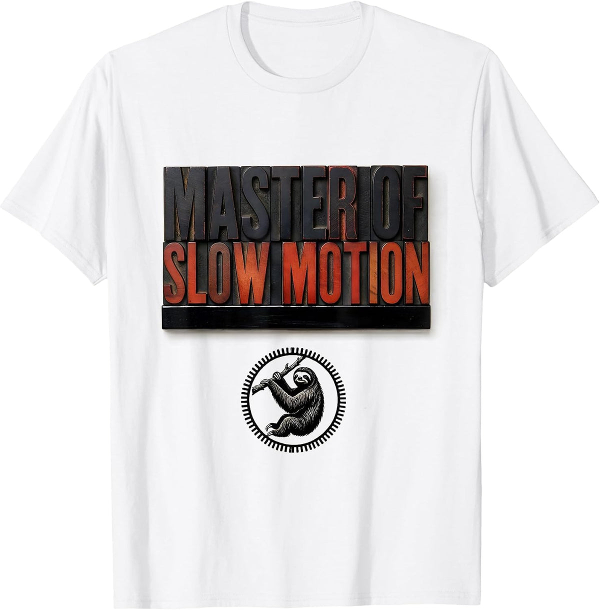 Men's Master Of Slow Motion Funny Sloth Lover Lazy Humor T-Shirt - White