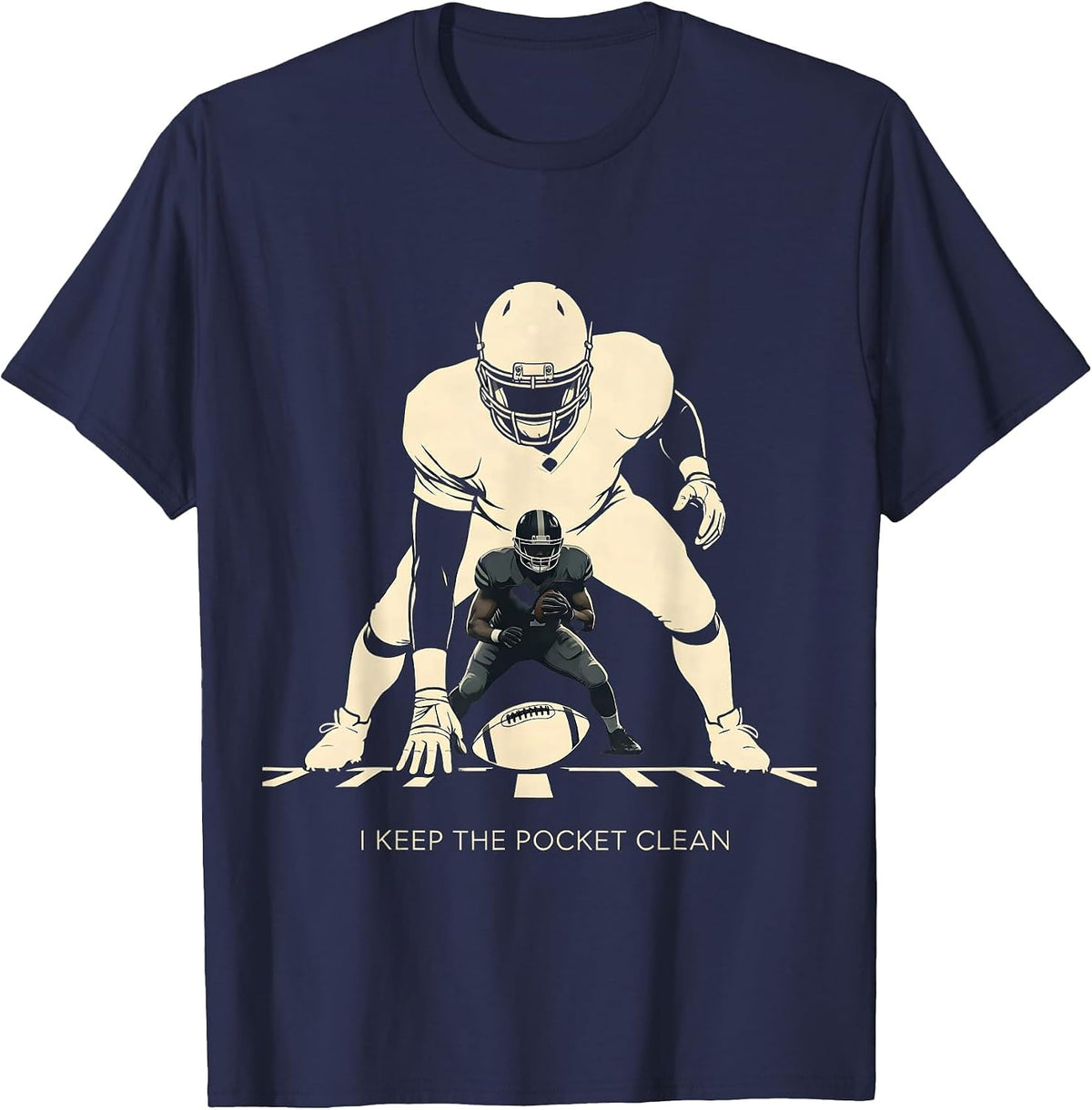 I Keep The Pocket Clean Funny Football Lineman Linemen Humor T-Shirt - Navy Blue