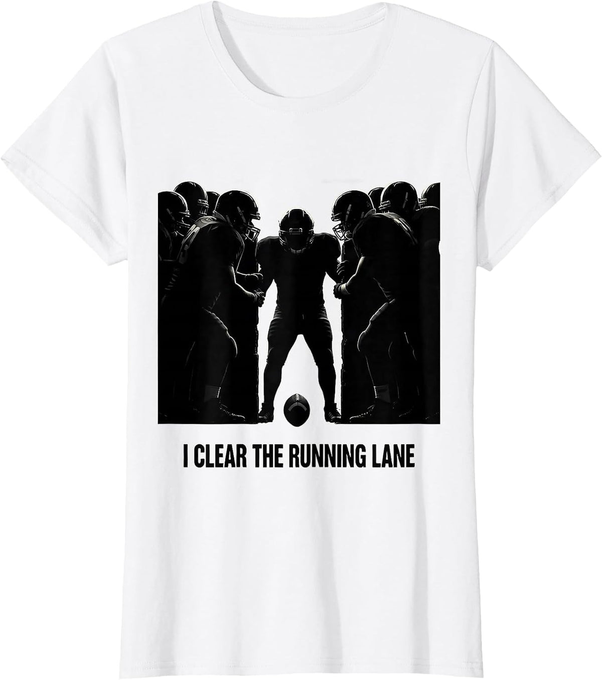I Clear The Running Lane Funny Football Lineman Humor T-Shirt - White