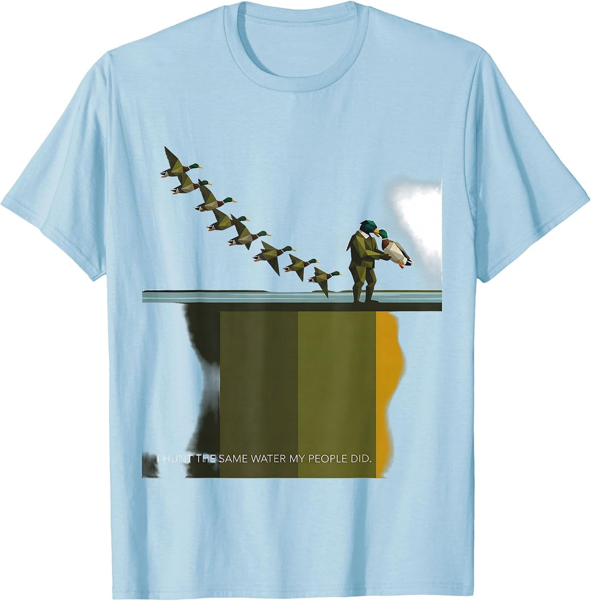 Men's I Hunt The Same Water My People Did Geometric Southern Local T-Shirt - Baby Blue