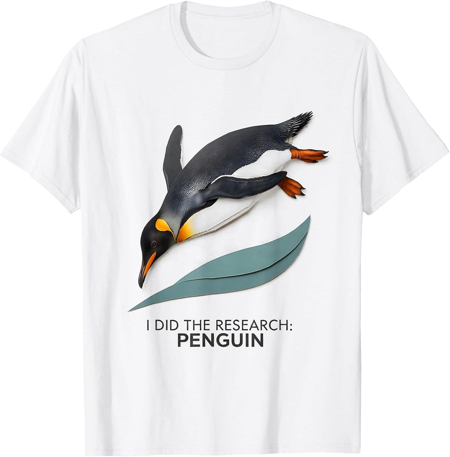 I Did The Research: Penguin Funny Penguin Lover Gift T-Shirt - White