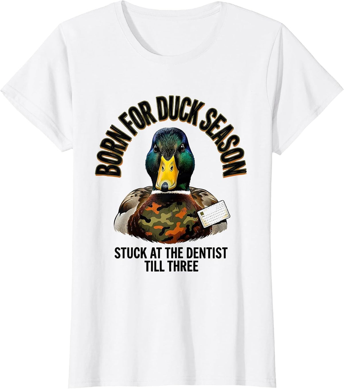 Born For Duck Season Stuck At The Dentist Till Three Youth T-Shirt - White