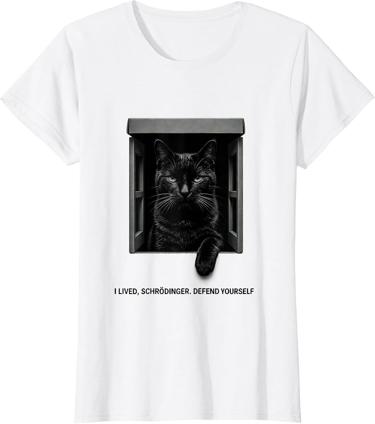 I Lived, Schrödinger Defend Yourself Funny Science Teacher T-Shirt - White