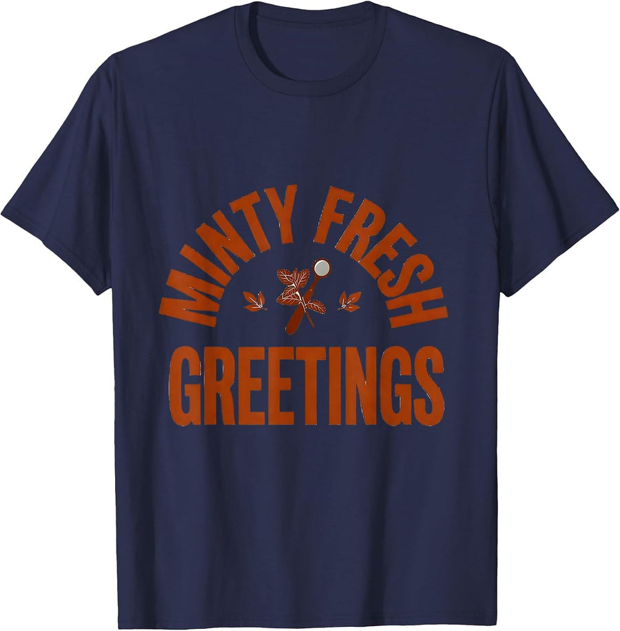 Minty Fresh Greetings Funny Dental Hygienist Humor T-Shirt - Navy Blue