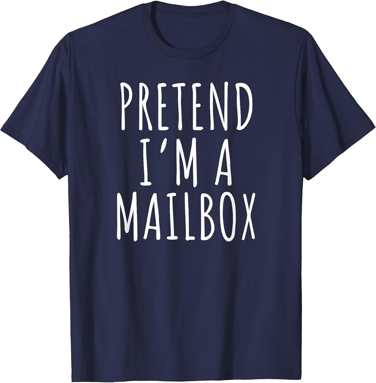 Pretend I’m a Mailbox Funny Introvert T-Shirt - Navy Blue