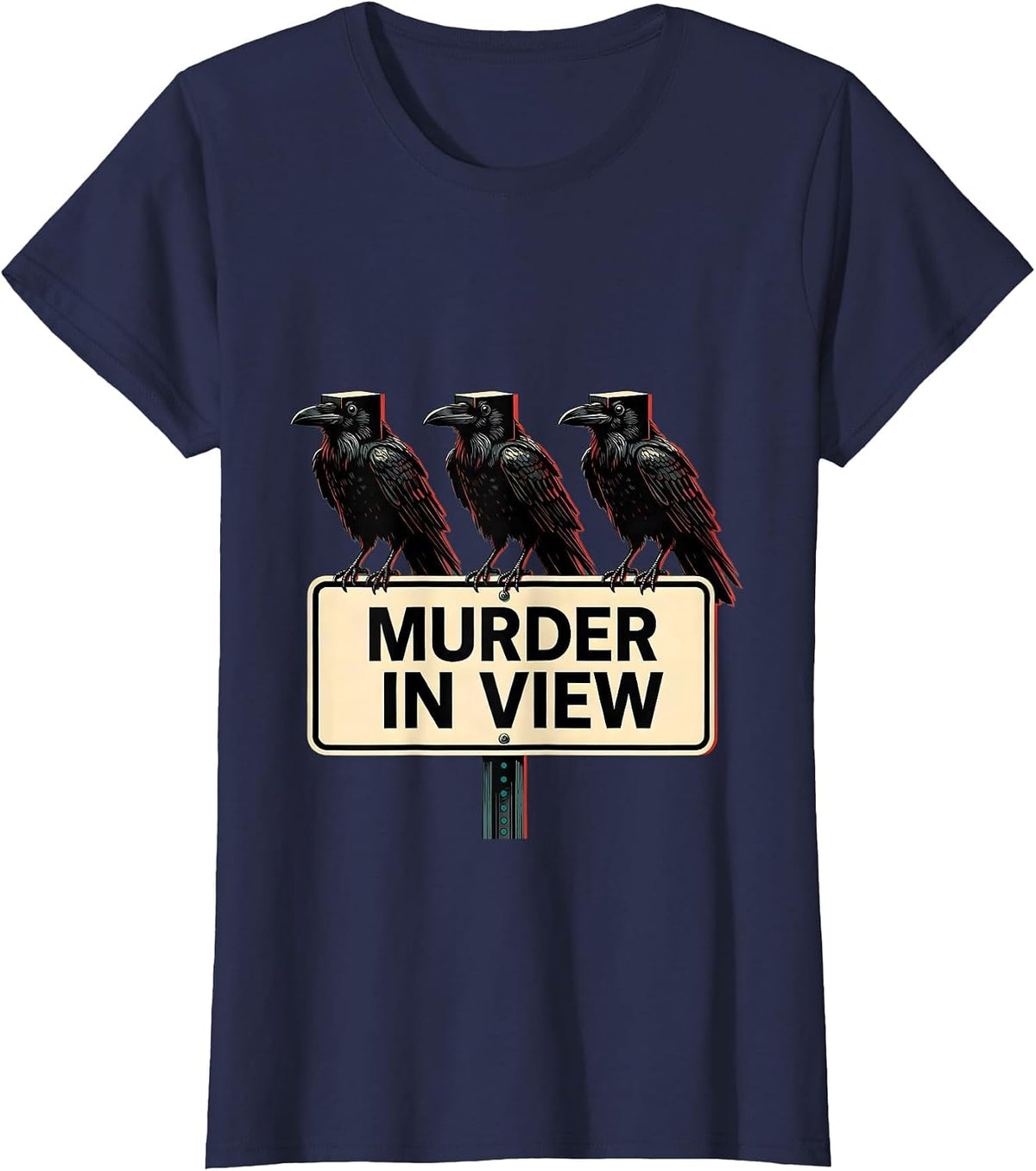 Women's MURDER IN VIEW Dark Humor Crow Raven Bird Lover Gothic T-Shirt - Navy Blue