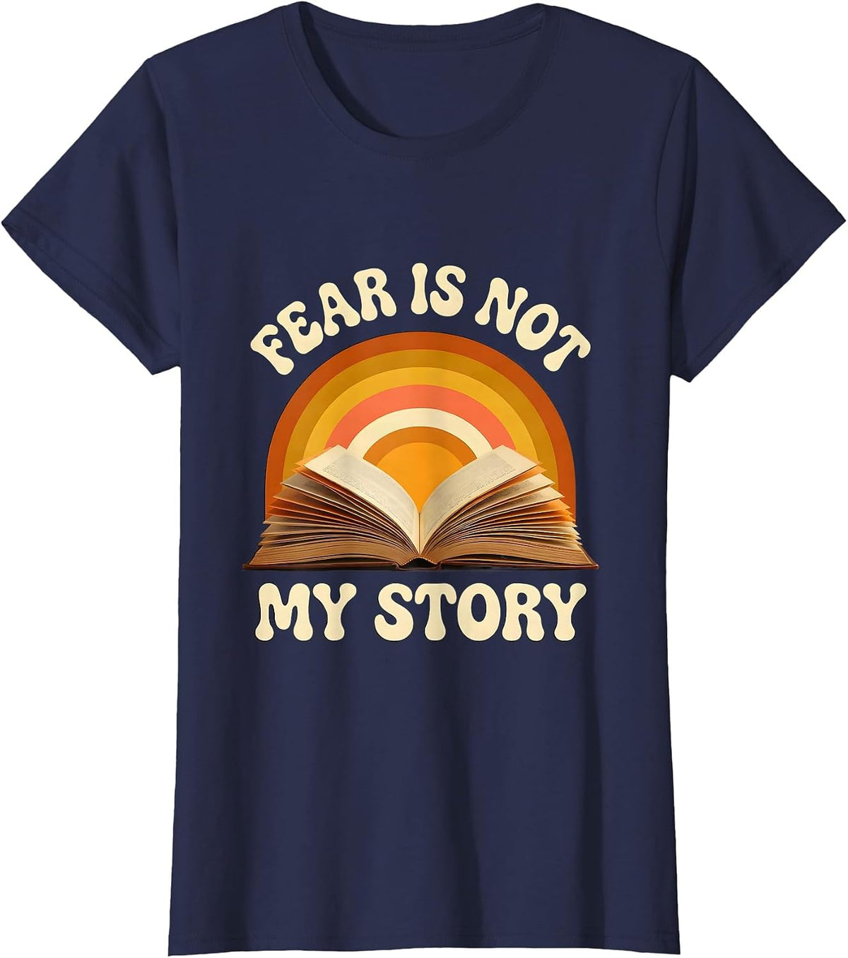 Women's Fear Is Not My Story Faith Over Fear Design T-Shirt - Navy Blue