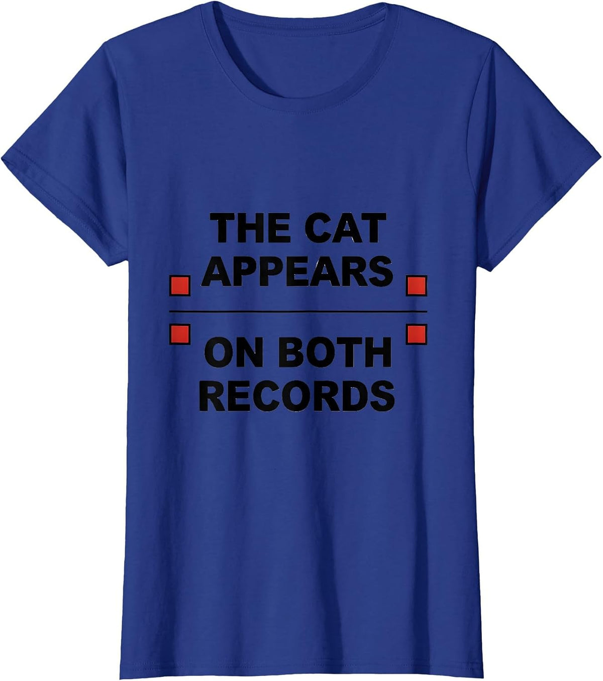 Women's The Cat Appears On Both Records Funny Physics Nerd Humor T-Shirt - Royal Blue