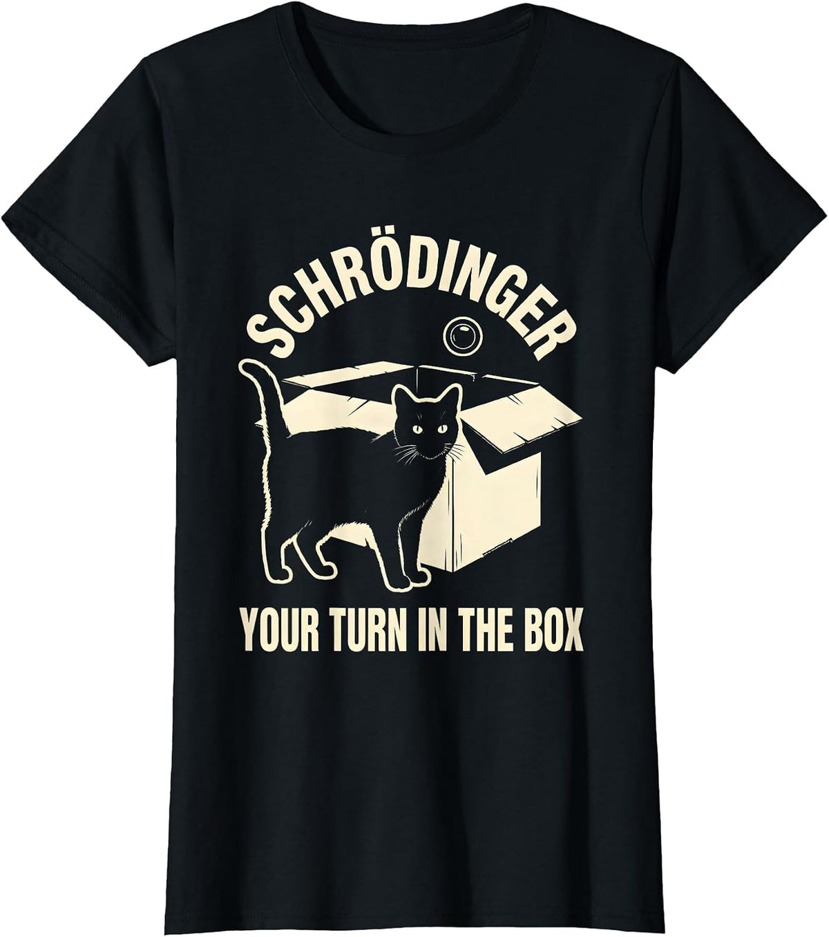 Women's Schrödinger, Your Turn in the Box Funny Quantum Physics Cat T-Shirt - Black