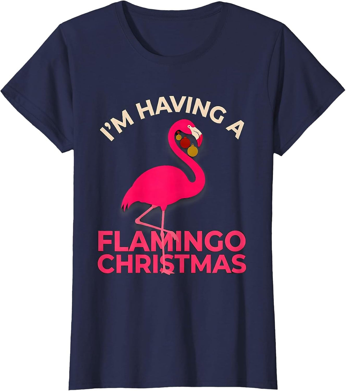 Women's I'm Having a Flamingo Christmas Funny Pink Flamingo Holiday T-Shirt - Navy Blue