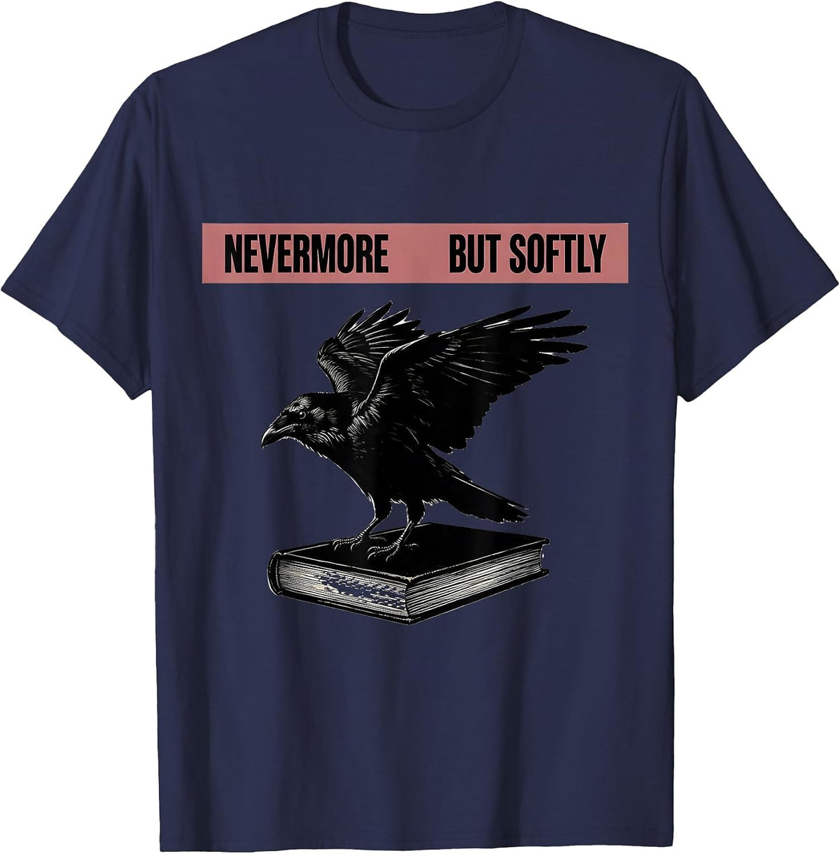 Men's Nevermore, But Softly Gothic Literary Raven Edgar Allan Poe T-Shirt - Navy Blue