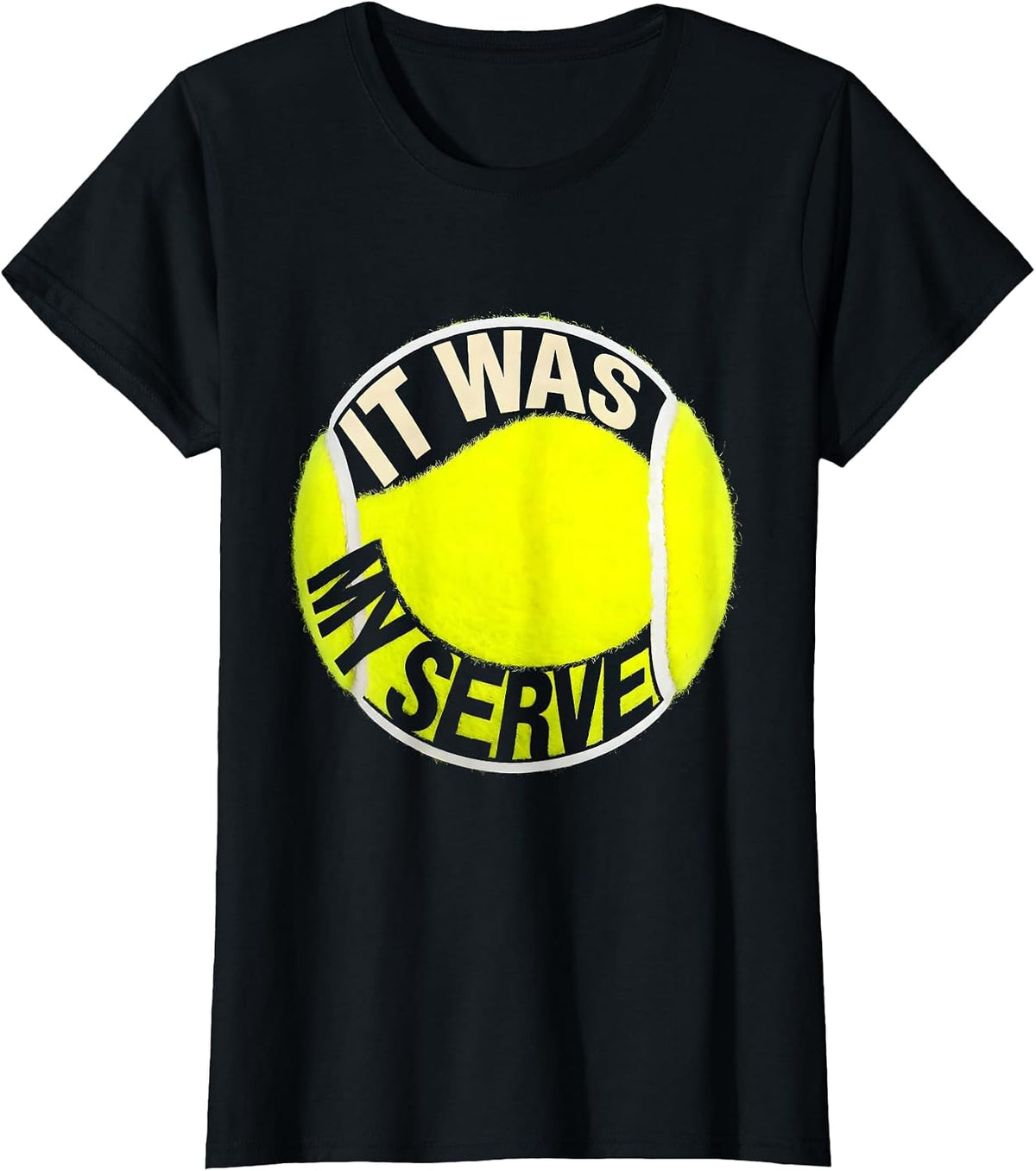 Women's It Was My Serve Funny Tennis Player Racket Sports Humor T-Shirt - Black