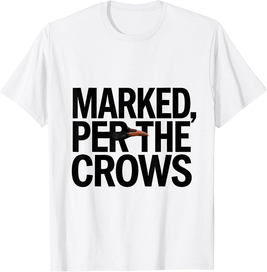 Men's Marked Per The Crows Dark Humor Crow Obsession Gothic T-Shirt - White