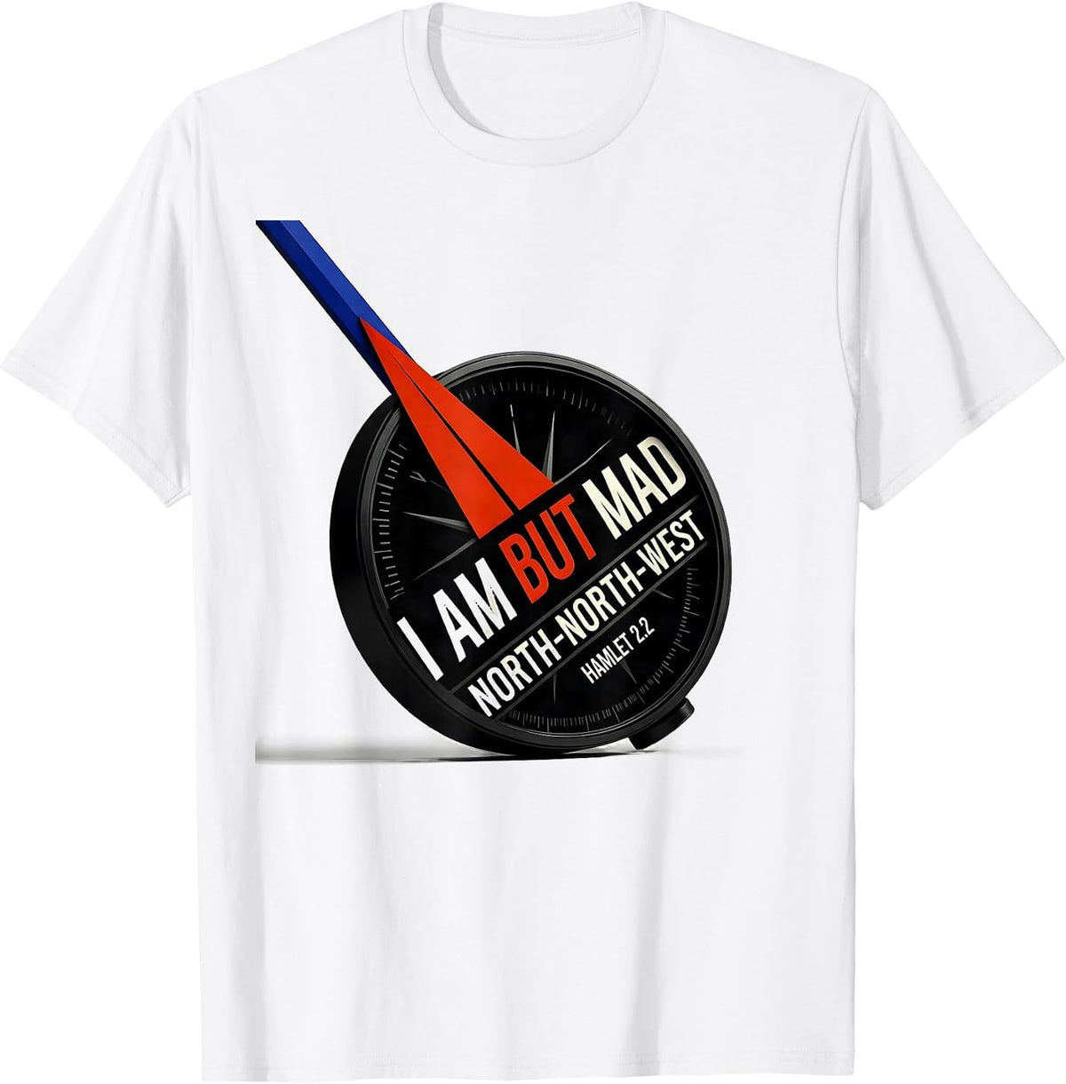 Men's I Am But Mad North-North-West — Hamlet 2.2 Literary Wit T-Shirt - White