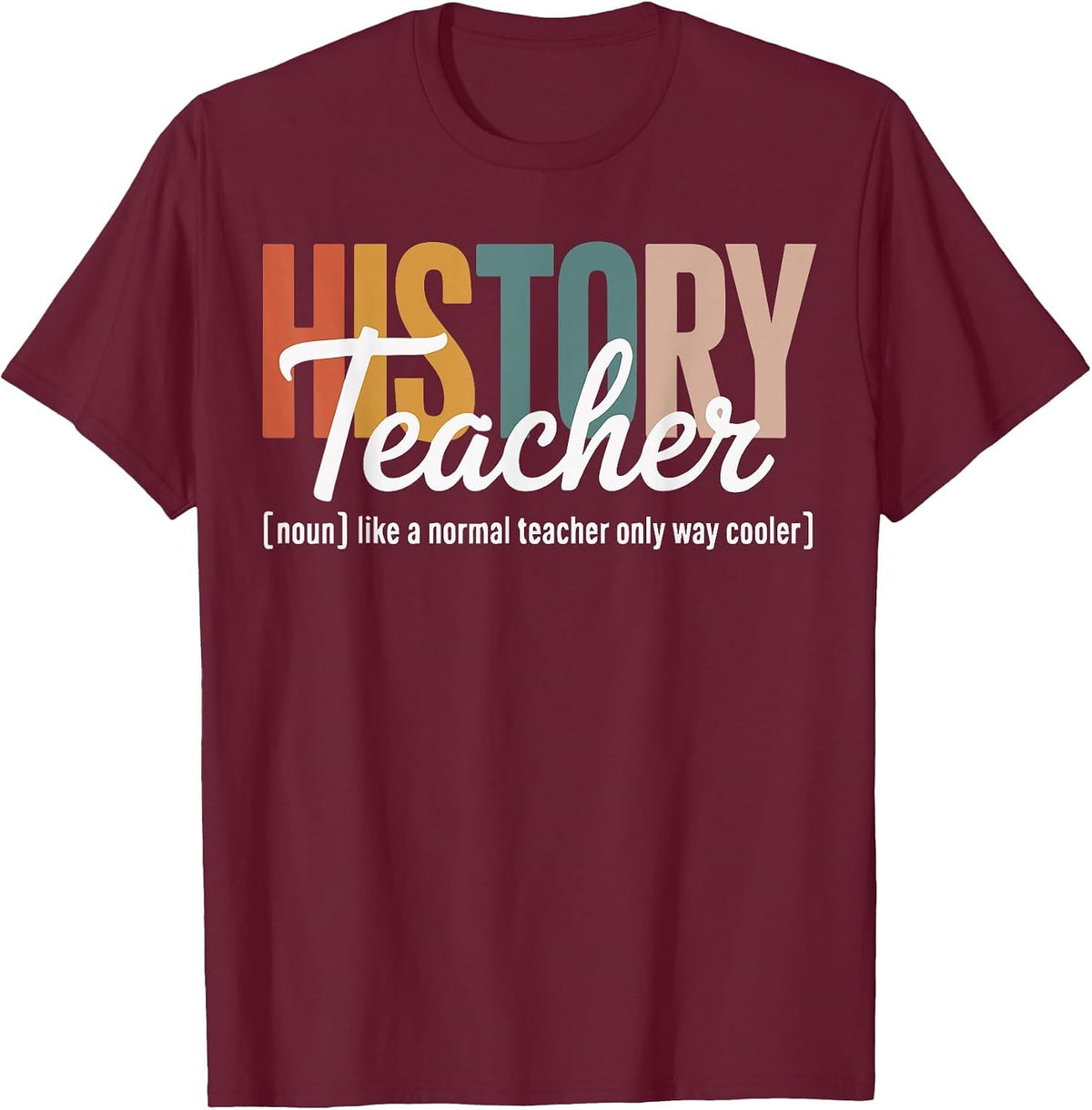 History Teacher Define Groovy Teachers T-Shirt - Burgundy