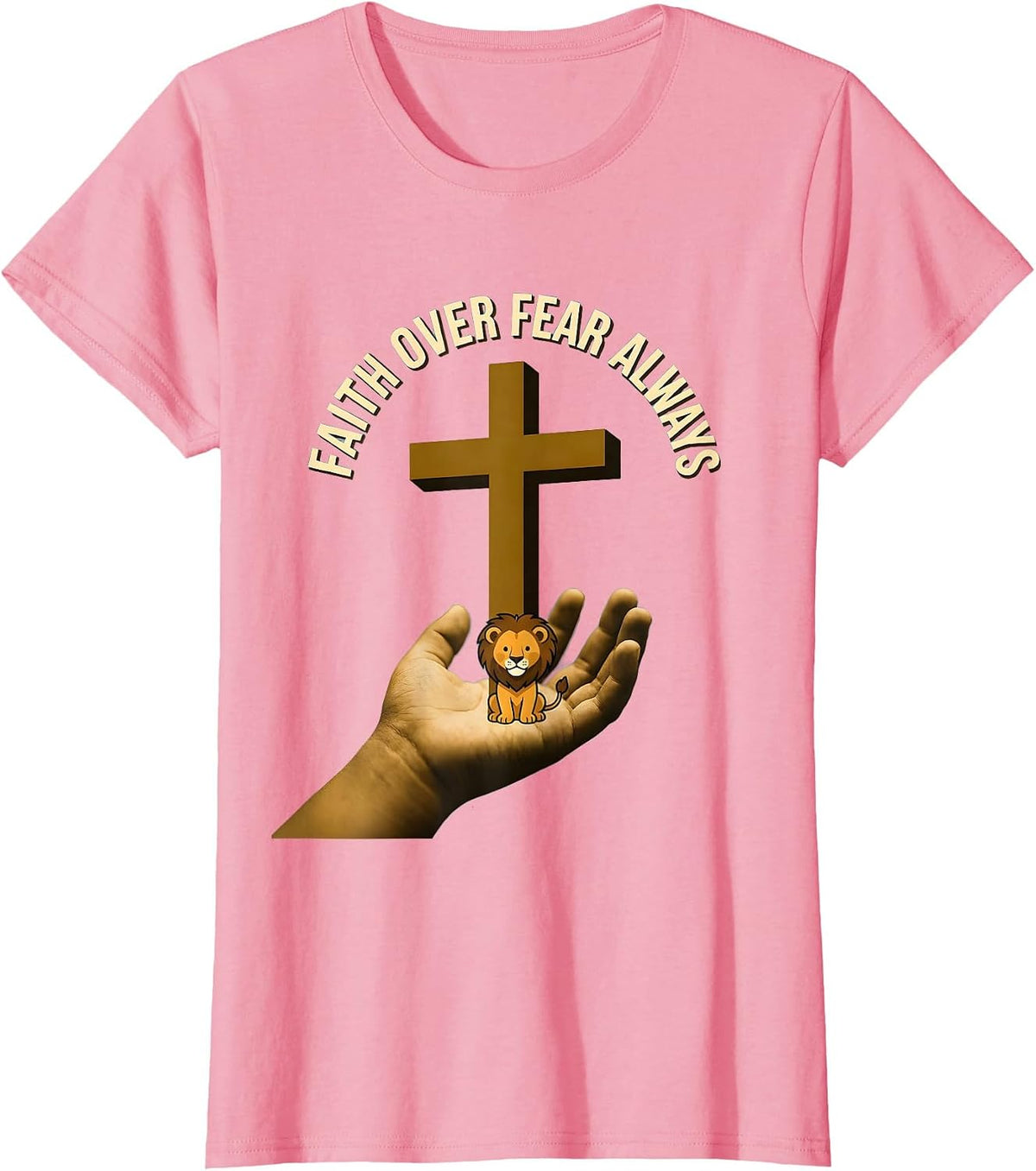 Women's Kids Faith Over Fear Always Christian Design T-Shirt - Pink