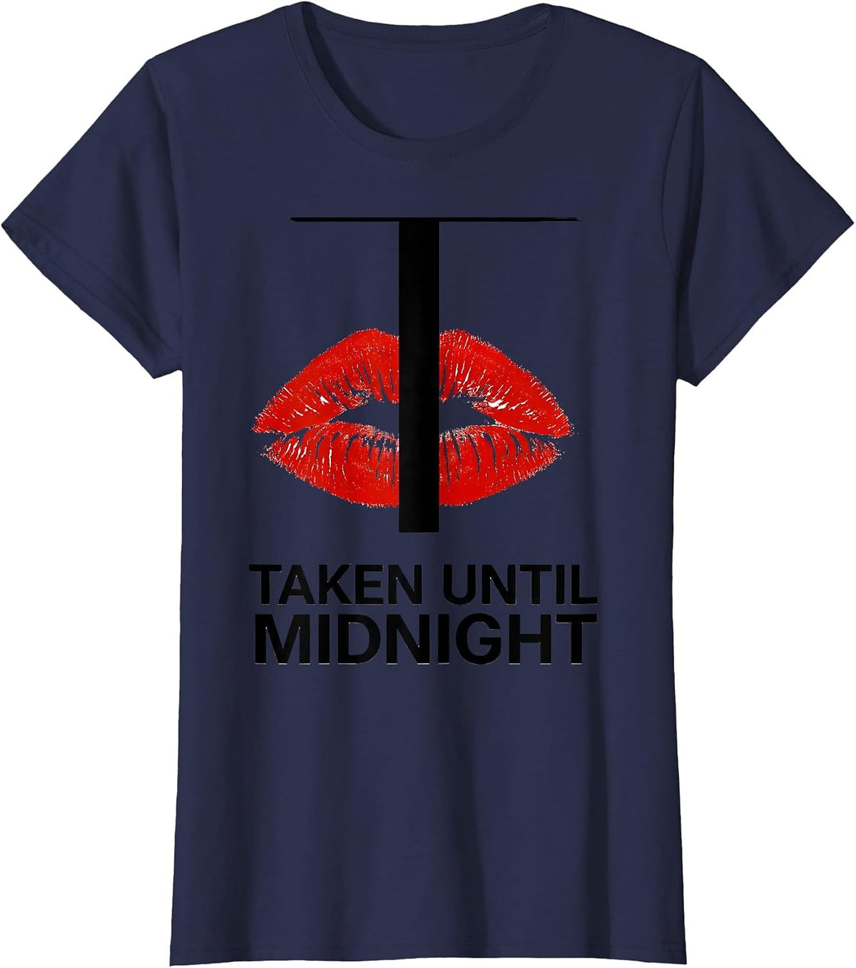 Women's Taken Until Midnight Sexy Flirtatious New Years Eve Party T-Shirt - Navy Blue