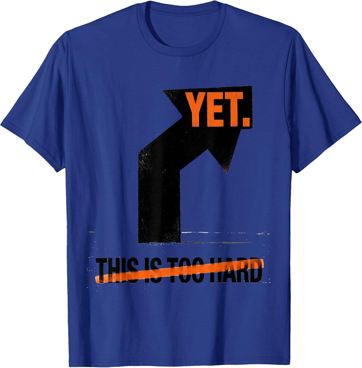 This Is Too Hard Yet Growth Mindset Teacher Motivational T-Shirt - Royal Blue