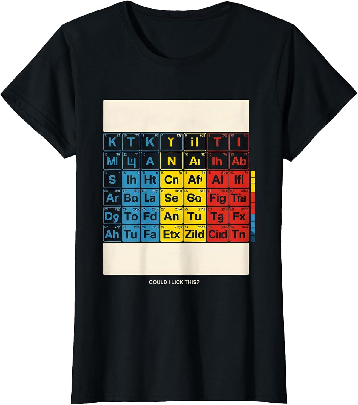 Could I Lick This Funny Periodic Table Science Teacher Gift T-Shirt - Black