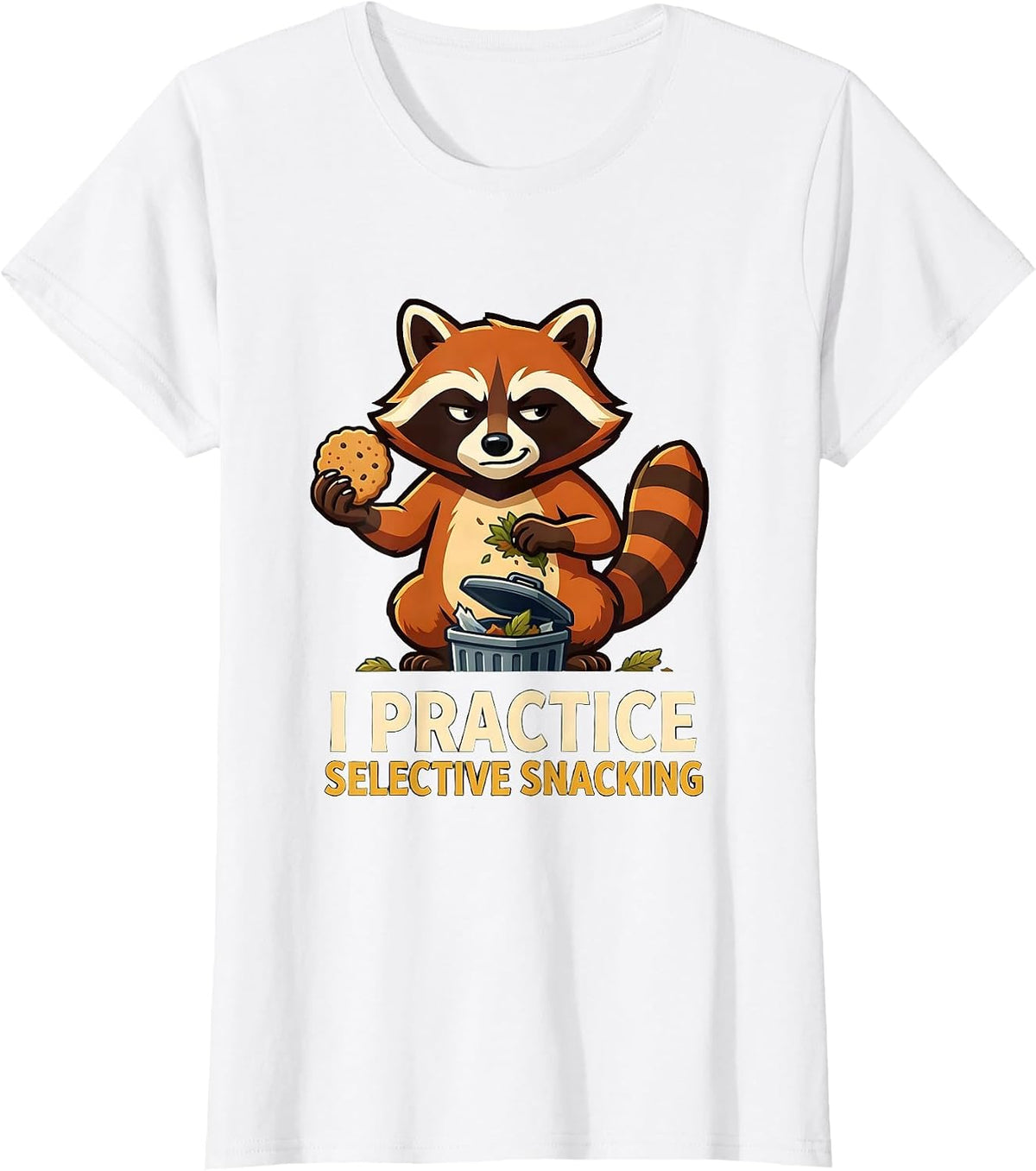 Women's I Practice Selective Snacking Funny Raccoon Meme Trash Panda T-Shirt - White