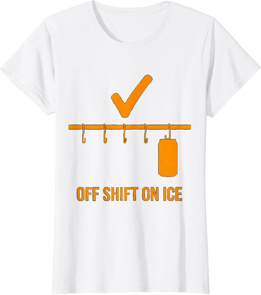 Women's Off Shift On Ice Funny Beer Lover Labor Day Cookout Humor T-Shirt - White