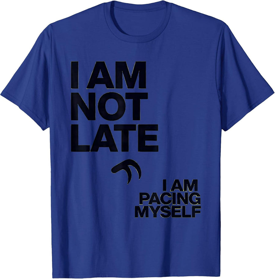 I Am Not Late I Am Pacing Myself Funny Sloth Lover Humor T-Shirt - Royal Blue
