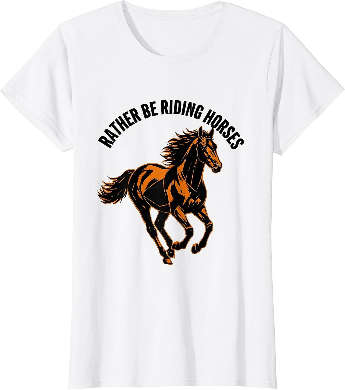 Rather Be Riding Horses Equestrian Design T-Shirt - White