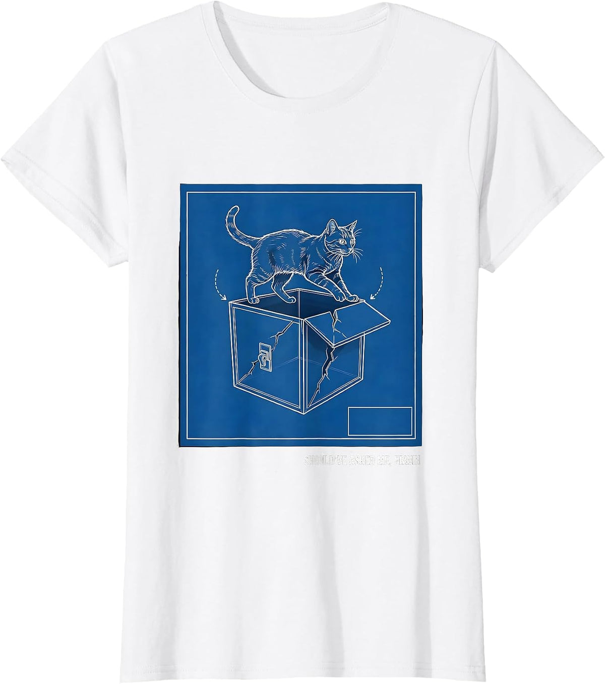 Should've Asked Me Erwin Technical Blueprint Quantum Physics T-Shirt - White
