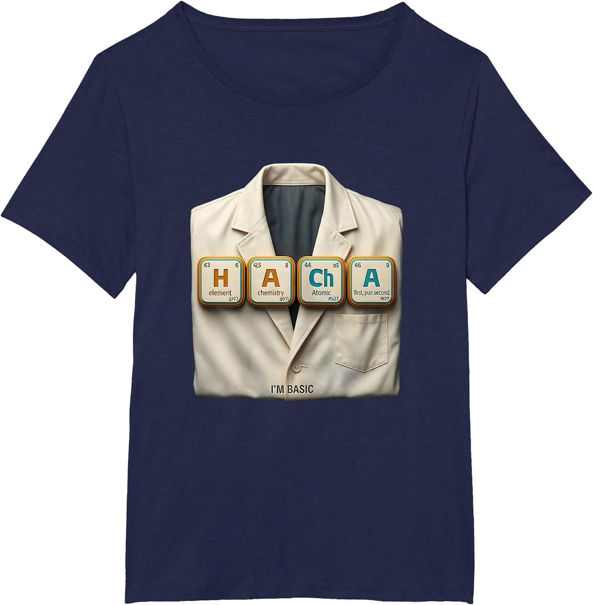 Women's I'm Basic Funny Chemistry Pun Science Teacher Gift T-Shirt - Navy Blue