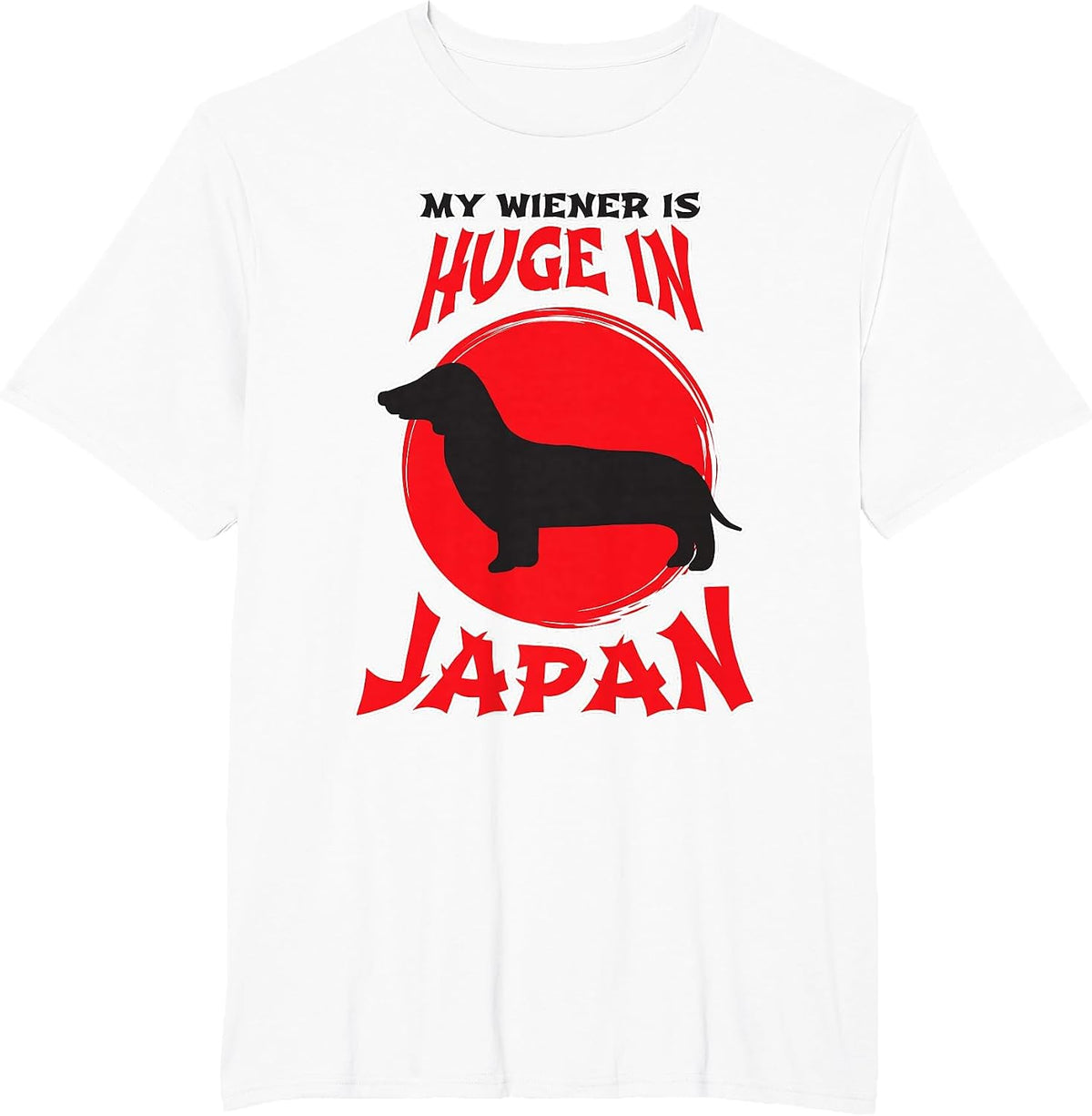 My Wiener is Huge in Japan Hilarious Dachshund Mens Shirt T-Shirt - White