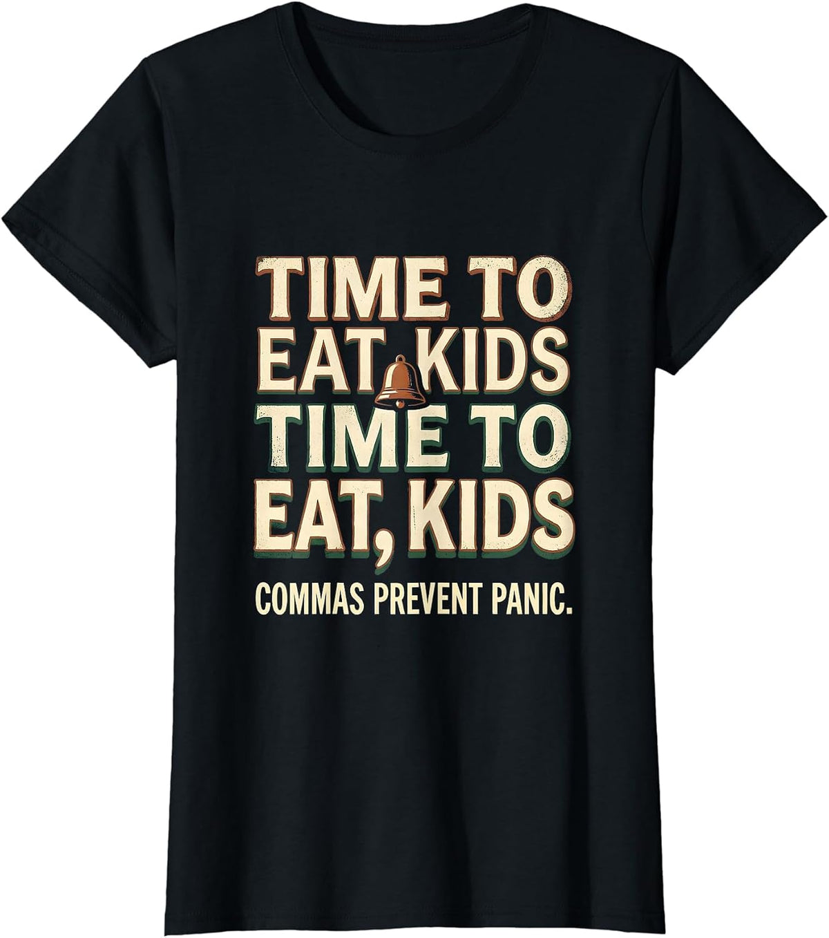 Time To Eat Kids Time To Eat, Kids Commas Prevent Panic T-Shirt - Black
