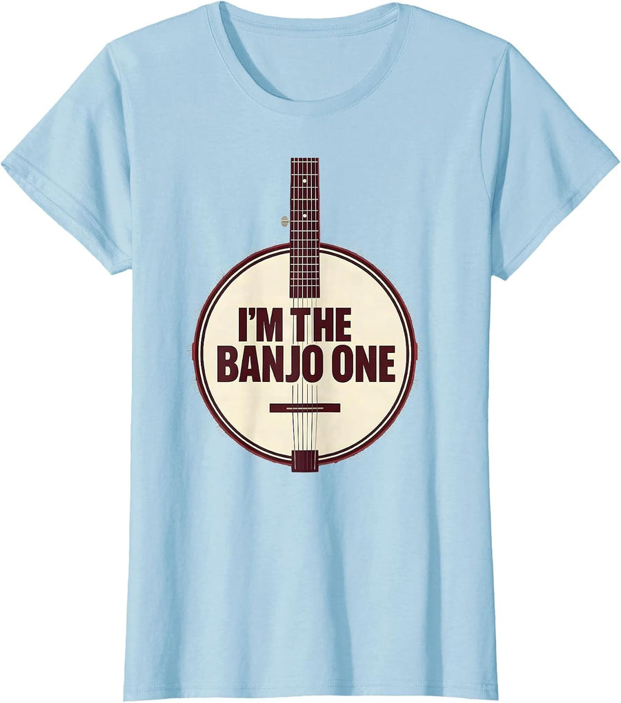 Women's I’m The Banjo One Funny Banjo Player Bluegrass Humor T-Shirt - Baby Blue