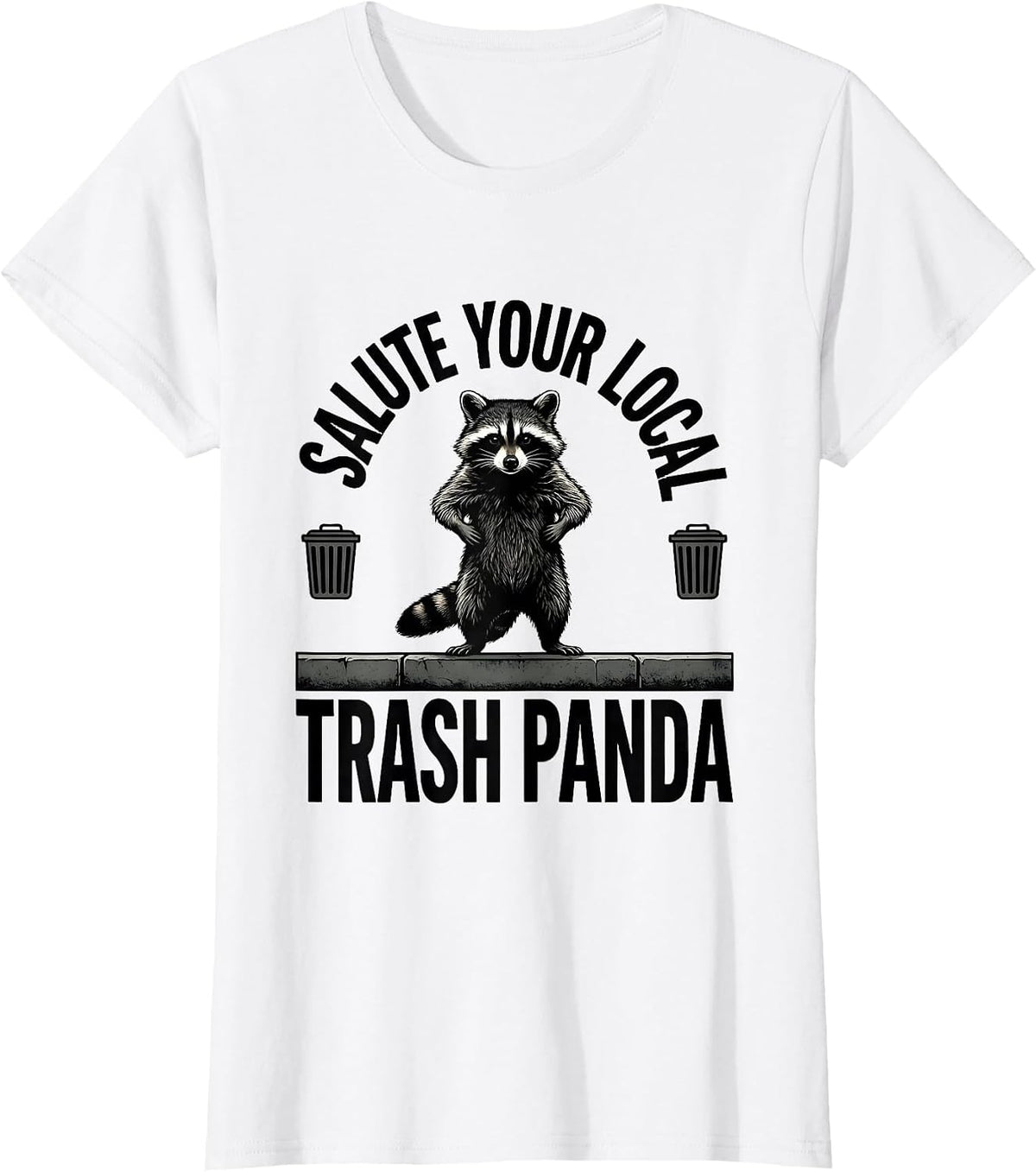 Salute Your Local Trash Panda Funny Raccoon Meme Humor T-Shirt - White