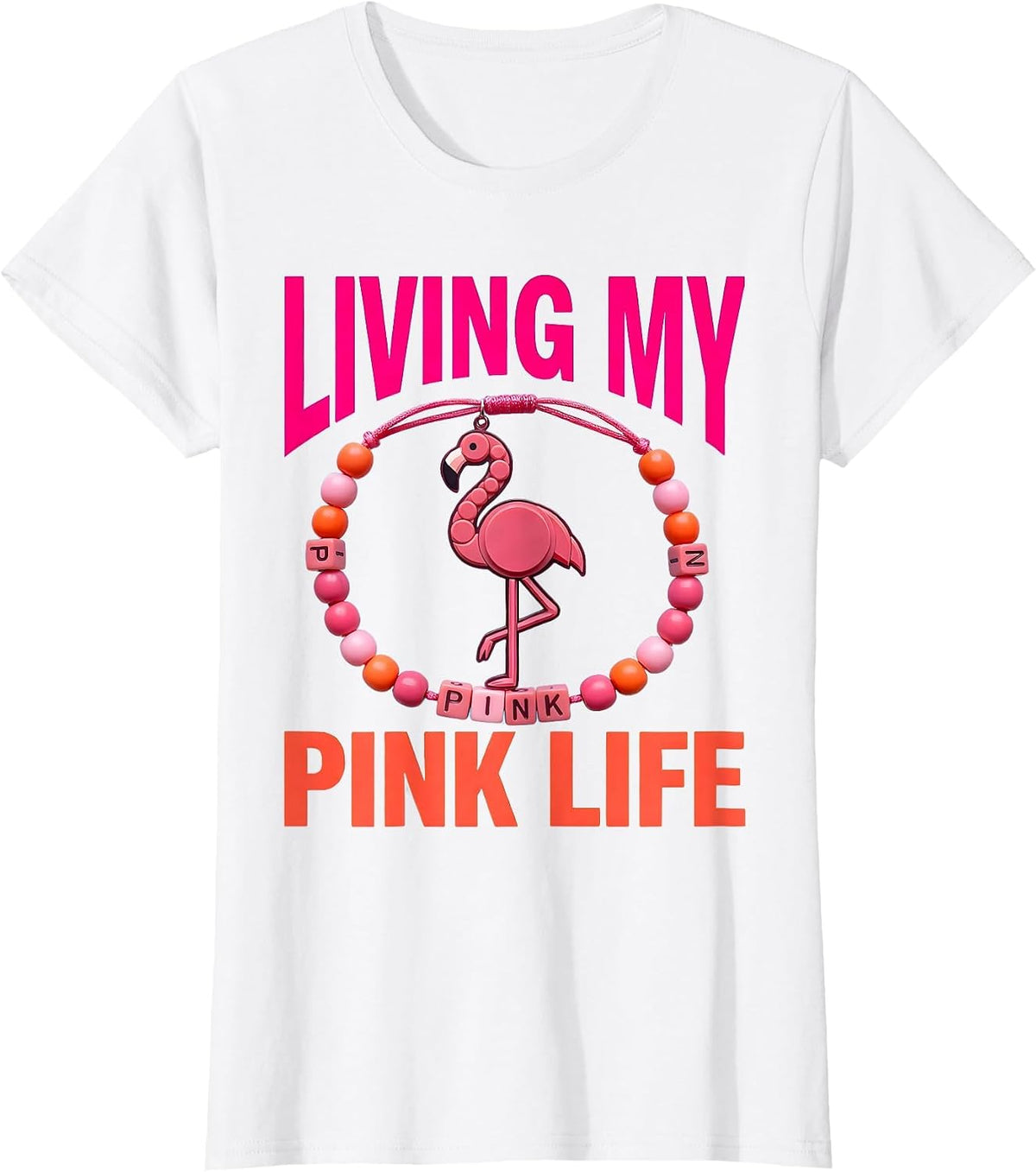 Living My Pink Life Flamingo Graphic Design T-Shirt - White