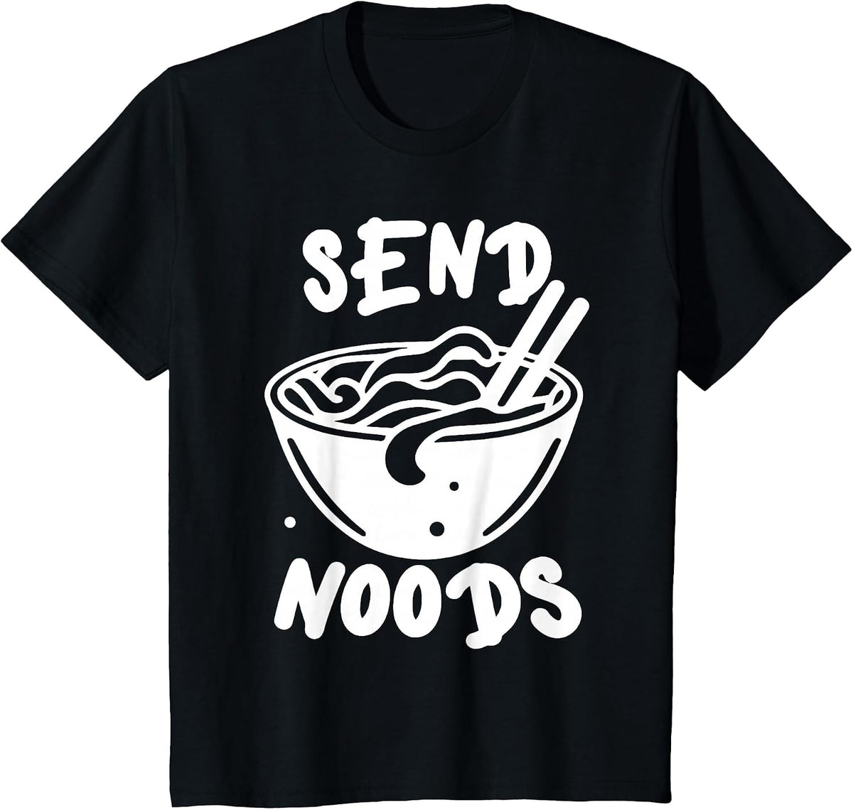 Send Noodles Noods Ramen Lover Tee Shirt Japanese Vietnamese Food T-Shirt - Black